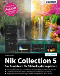 Icon image Nik Collection 5: Praxisbuch für Bildlooks, die begeistern