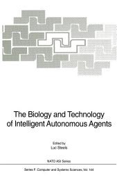 Icon image The Biology and Technology of Intelligent Autonomous Agents