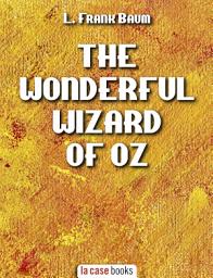 Icon image The Wonderful Wizard of Oz