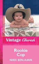 Icon image Rookie Cop (Mills & Boon Vintage Cherish)