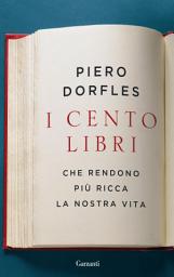 Icon image I cento libri: Che rendono più ricca la nostra vita