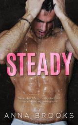 Icon image Steady: A Bodyguard Romantic Suspense Novel