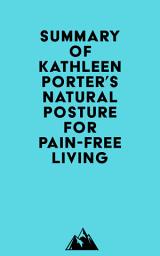 Icon image Summary of Kathleen Porter's Natural Posture for Pain-Free Living