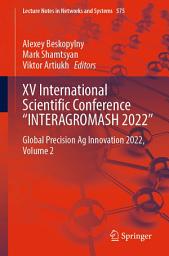 Icon image XV International Scientific Conference “INTERAGROMASH 2022”: Global Precision Ag Innovation 2022, Volume 2