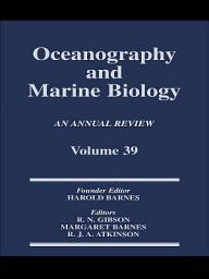 Icon image Oceanography and Marine Biology: An annual review. Volume 39