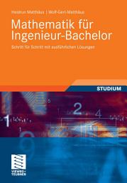 Icon image Mathematik für Ingenieur-Bachelor: Schritt für Schritt mit ausführlichen Lösungen