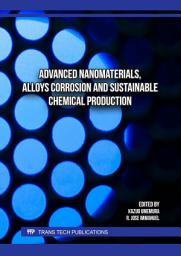 Icon image Advanced Nanomaterials, Alloys Corrosion and Sustainable Chemical Production