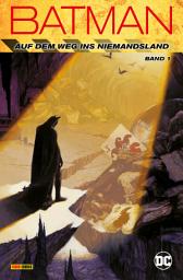 Icon image Batman: Auf dem Weg ins Niemandsland - Bd. 1