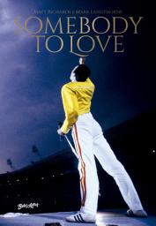 Icon image Somebody to love: Vida, morte e legado de Freddie Mercury