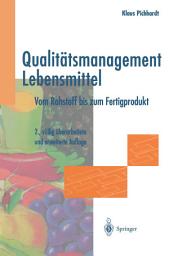 Icon image Qualitätsmanagement Lebensmittel: Vom Rohstoff bis zum Fertigprodukt, Ausgabe 2