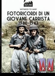 Icon image Fotoricordi di un giovane carrista 1940-1943