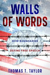 Icon image Walls of Words: How Boundaries Define Free Speech