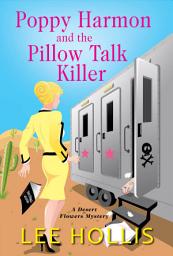 Icon image Poppy Harmon and the Pillow Talk Killer