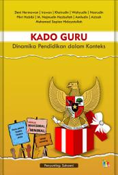 Icon image KADO GURU: Dinamika Pendidikan dalam Konteks