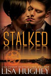 Icon image Stalked (An Opposites Attract Romantic Suspense): ALIAS Private Witness Security Romance