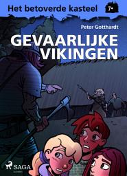 Icon image Het betoverde kasteel 7 - Gevaarlijke Vikingen: Volume 7