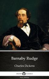 Icon image Barnaby Rudge by Charles Dickens - Delphi Classics (Illustrated)