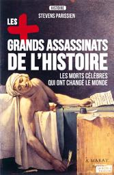 Icon image Les plus grands assassinats de l'Histoire: Essai historique