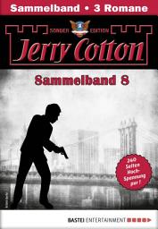 Icon image Jerry Cotton Sonder-Edition Sammelband 8 - Krimi-Serie: Folgen 22-24