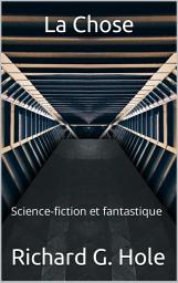 Icon image La Chose: Un roman de science-fiction