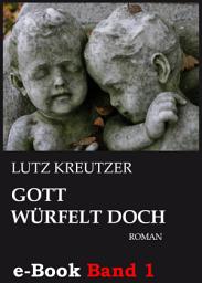 Icon image Gott würfelt doch - Abgrund (Band 1): Kriminalroman