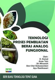 Icon image TEKNOLOGI PROSES PEMBUATAN BERAS ANALOG FUNGSIONAL