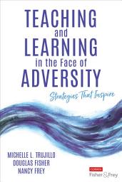 Icon image Teaching and Learning in the Face of Adversity: Strategies That Inspire