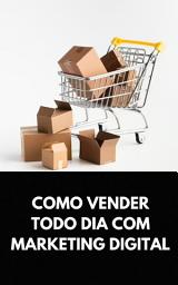 Icon image COMO VENDER TODO DIA COM MARKETING DIGITAL