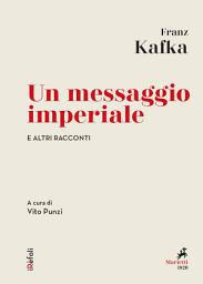 Icon image Un messaggio imperiale e altri racconti: A cura di Vito Punzi