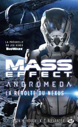 Icon image Mass Effect : Andromeda - La Révolte du Nexus