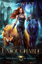 Icon image Untouchable (Book 1, The Wolf Kings of Twilight)