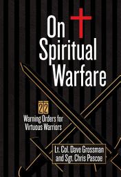 Icon image On Spiritual Warfare: 22 Warning Orders for Virtuous Warriors