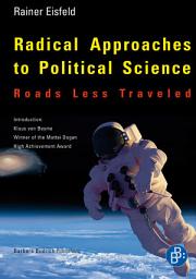 Icon image Radical Approaches to Political Science: Roads Less Traveled