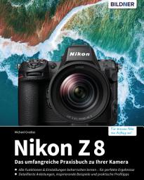 Icon image Nikon Z 8: Für bessere Fotos von Anfang an!