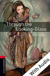 Icon image Through the Looking-Glass - With Audio Level 3 Oxford Bookworms Library: Edition 3