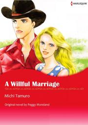 Icon image A WILLFUL MARRIAGE: Harlequin Comics