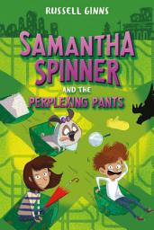 Icon image Samantha Spinner and the Perplexing Pants