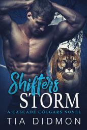 Icon image Shifters Storm (Cascade Cougar #8): Steamy Fated Mates Shifter Romance