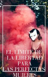 Icon image ANDREA QUIERE VOLVER: El Límite de la Libertad para las Perfectas Mujeres