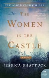 Icon image The Women in the Castle: A Novel