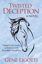 Icon image Twisted Deception: A Novel