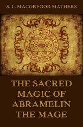 Icon image The Sacred Magic Of Abramelin The Mage