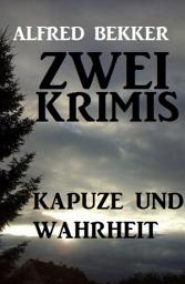 Icon image Kapuze und Wahrheit: Zwei Krimis