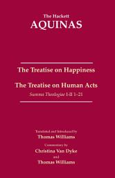 Icon image The Treatise on Happiness • The Treatise on Human Acts