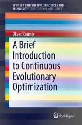 Icon image A Brief Introduction to Continuous Evolutionary Optimization