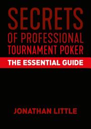 Icon image Secrets Of Professional Tournament Poker: The Essential Guide