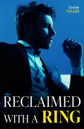 Icon image Reclaimed With A Ring (The Diamond Club, Book 7) (Mills & Boon Modern)