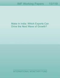 Icon image Make in India: Which Exports Can Drive the Next Wave of Growth?