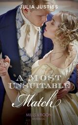 Icon image A Most Unsuitable Match (Sisters of Scandal, Book 1) (Mills & Boon Historical)