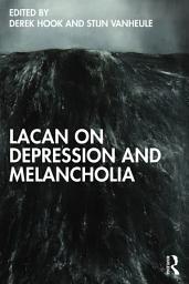 Icon image Lacan on Depression and Melancholia